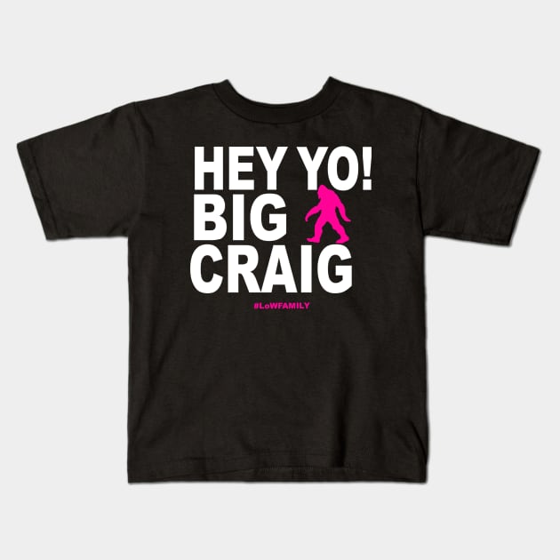 #HeyYoBigCraig Kids T-Shirt by LevelsOfWrestling